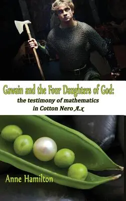 Gawain i cztery córki Boga: Świadectwo matematyki w Cotton Nero A.x. - Gawain and the Four Daughters of God: The Testimony of Mathematics in Cotton Nero A.x