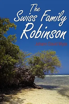 Szwajcarska rodzina Robinsonów - The Swiss Family Robinson