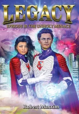 Dziedzictwo: Episode II: The Unholy Menace - Legacy: Episode II: The Unholy Menace