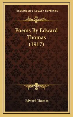 Wiersze Edwarda Thomasa (1917) - Poems By Edward Thomas (1917)