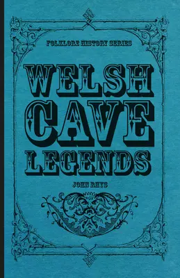 Walijskie legendy jaskiniowe (seria Folklore History) - Welsh Cave Legends (Folklore History Series)