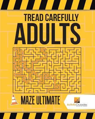 Stąpaj Ostrożnie Dorośli: Labirynt Ultimate - Tread Carefully Adults: Maze Ultimate