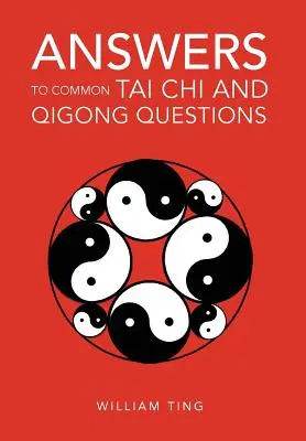 Odpowiedzi na najczęściej zadawane pytania dotyczące Tai Chi i Qigong - Answers to Common Tai Chi and Qigong Questions