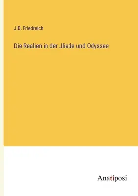 Rzeczywistość w Jliade i Odyssee - Die Realien in der Jliade und Odyssee