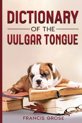 Słownik języka wulgarnego - Dictionary of the Vulgar Tongue