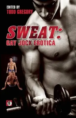 Sweat: Erotyka dla gejów - Sweat: Gay Jock Erotica