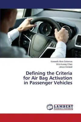Definiowanie kryteriów aktywacji poduszek powietrznych w pojazdach osobowych - Defining the Criteria for Air Bag Activation in Passenger Vehicles