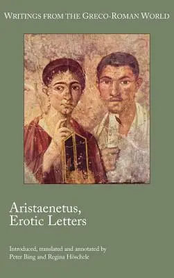 Aristaenetus, Listy erotyczne - Aristaenetus, Erotic Letters