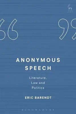 Anonimowa mowa: Literatura, prawo i polityka - Anonymous Speech: Literature, Law and Politics