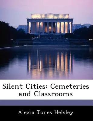 Milczące miasta: Cmentarze i sale lekcyjne - Silent Cities: Cemeteries and Classrooms