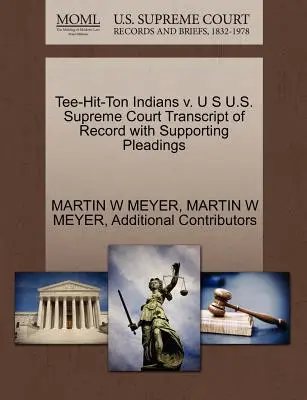 Tee-Hit-Ton Indians V. U.S. U.S. Supreme Court Transcript of Record with Supporting Pleadings - Tee-Hit-Ton Indians V. U S U.S. Supreme Court Transcript of Record with Supporting Pleadings