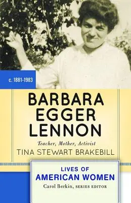 Barbara Egger Lennon: nauczycielka, matka, aktywistka - Barbara Egger Lennon: Teacher, Mother, Activist