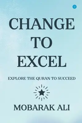 Zmiana prowadząca do Excela: Poznaj Koran, aby osiągnąć sukces - Change Leading to Excel: Explore the Quran to Excel to Succeed