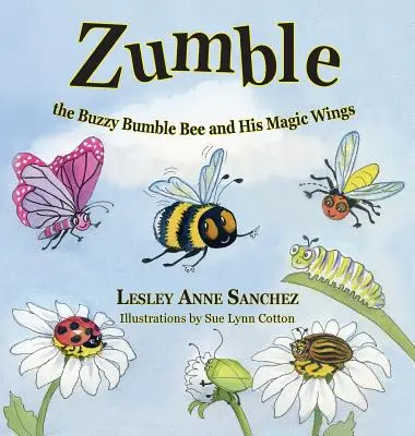 Trzmiel Zumble i jego magiczne skrzydła - Zumble the Buzzy Bumble Bee and His Magic Wings
