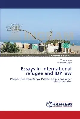 Eseje z zakresu międzynarodowego prawa dotyczącego uchodźców i przesiedleńców wewnętrznych - Essays in international refugee and IDP law