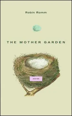 The Mother Garden: Historie - The Mother Garden: Stories