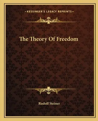 Teoria wolności - The Theory Of Freedom