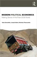 Nowoczesna ekonomia polityczna: Jak zrozumieć świat po 2008 r. - Modern Political Economics: Making Sense of the Post-2008 World