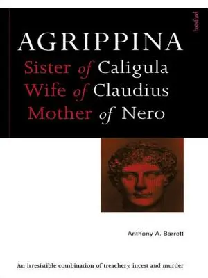 Agrypina: Matka Nerona - Agrippina: Mother of Nero