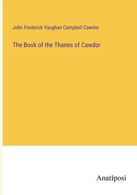 Księga Thanes of Cawdor - The Book of the Thanes of Cawdor