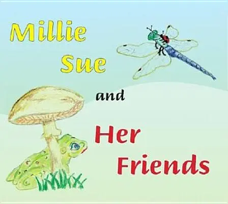 Millie Sue i jej przyjaciele - Millie Sue and Her Friends