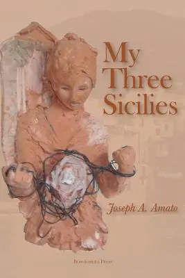 Moje trzy Sycylie: Opowiadania, wiersze i historie - My Three Sicilies: Stories, Poems, and Histories