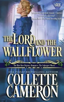 The Lord and the Wallflower: A Regency Romance Novel