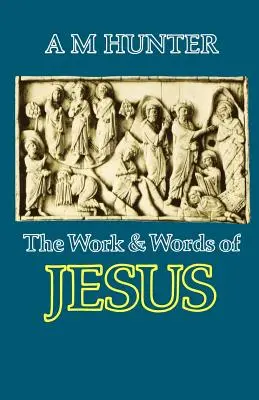 Dzieło i słowa Jezusa - The Work and Words of Jesus