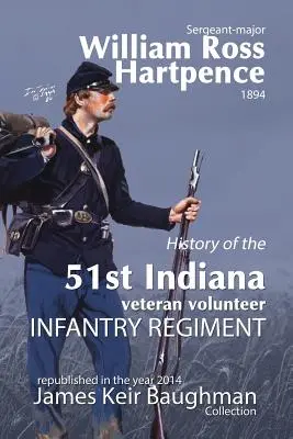 Historia 51. ochotniczego pułku weteranów z Indiany - History of the 51st Indiana Veteran Volunteer Indiana Regiment