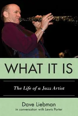 What It Is: Życie artysty jazzowego - What It Is: The Life of a Jazz Artist