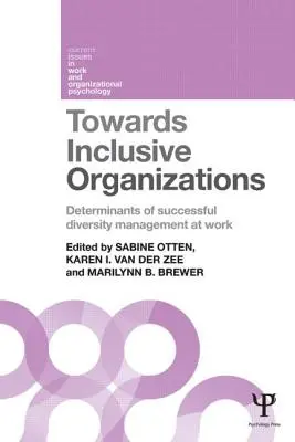 W kierunku organizacji włączających: Determinanty skutecznego zarządzania różnorodnością w pracy - Towards Inclusive Organizations: Determinants of successful diversity management at work