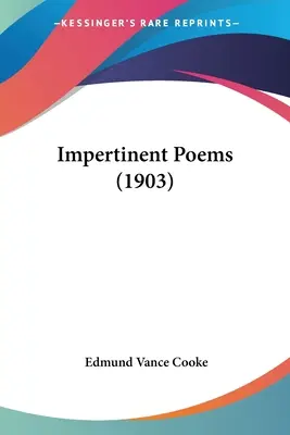 Bezwzględne wiersze (1903) - Impertinent Poems (1903)