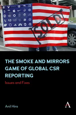 Gra w dym i lustra w globalnej sprawozdawczości CSR: Problemy i poprawki - The Smoke and Mirrors Game of Global Csr Reporting: Issues and Fixes
