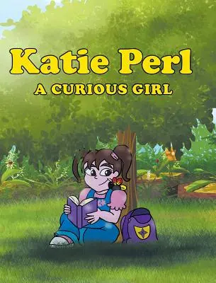 Katie Perl: Ciekawa dziewczyna - Katie Perl: A Curious Girl