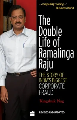 Podwójne życie Ramalingi Raju: Historia największego oszustwa korporacyjnego w Indiach - The Double Life Of Ramalinga Raju: The Story Of India's Biggest Corporate Fraud