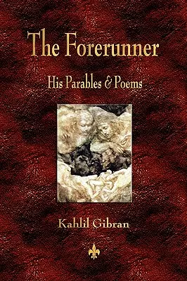 Prekursor: Jego przypowieści i wiersze - The Forerunner: His Parables and Poems