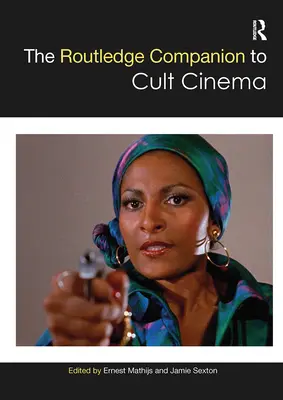 The Routledge Companion to Cult Cinema - przewodnik po kinie kultowym - The Routledge Companion to Cult Cinema