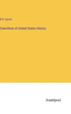 Katechizm historii Stanów Zjednoczonych - Catechism of United States History