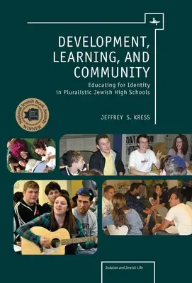 Rozwój, uczenie się i społeczność: Edukacja na rzecz tożsamości w pluralistycznych żydowskich szkołach średnich - Development, Learning, and Community: Educating for Identity in Pluralistic Jewish High Schools
