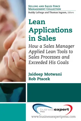 Zastosowania Lean w sprzedaży: Jak menedżer sprzedaży zastosował narzędzia Lean w procesach sprzedaży i przekroczył swoje cele - Lean Applications in Sales: How a Sales Manager Applied Lean Tools to Sales Processes and Exceeded His Goals