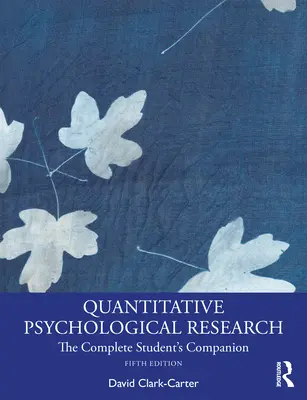 Ilościowe badania psychologiczne: The Complete Student's Companion - Quantitative Psychological Research: The Complete Student's Companion