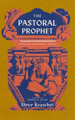 Duszpasterski prorok: Medytacje nad Księgą Jeremiasza - The Pastoral Prophet: Meditations on the Book of Jeremiah