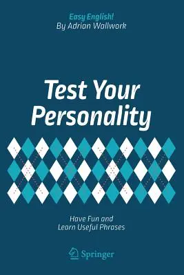 Testuj swoją osobowość: baw się i ucz przydatnych zwrotów - Test Your Personality: Have Fun and Learn Useful Phrases