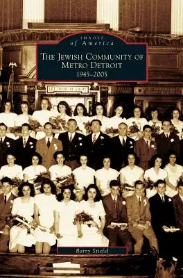 Społeczność żydowska Metro Detroit 1945-2005 - Jewish Community of Metro Detroit 1945-2005