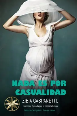 Nada es por Casualidad