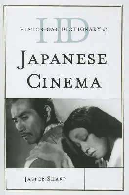 Słownik historyczny kina japońskiego - Historical Dictionary of Japanese Cinema