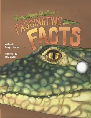 Fascynujące fakty babci aligatora! - Grandma Gator's Fascinating Facts!