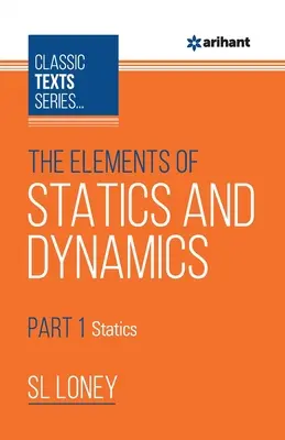 Elementy statyki i dynamiki, część 1 Statyka - The Elements of Statics & Dynamics Part-1 Statics