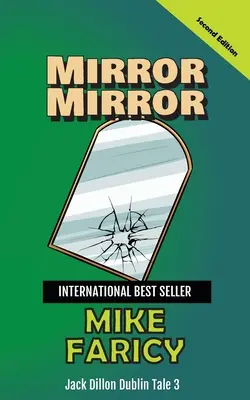 Mirror Mirror: Jack Dillon Dublin Tale 3: Drugie wydanie - Mirror Mirror: Jack Dillon Dublin Tale 3: Second Edition