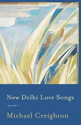 New Delhi Love Songs: Wiersze - New Delhi Love Songs: Poems